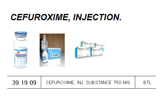 391909  CEFUROXIME, INJ. SUBSTANCE 750 MG – BTL